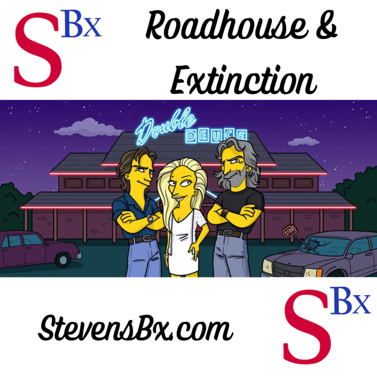Roadhouse and Extinction