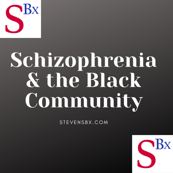 Schizophrenia and the Black Community