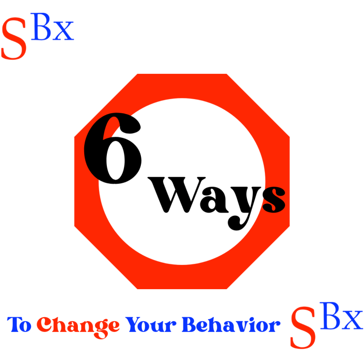 6 Ways to Change Your&nbsp;Behavior