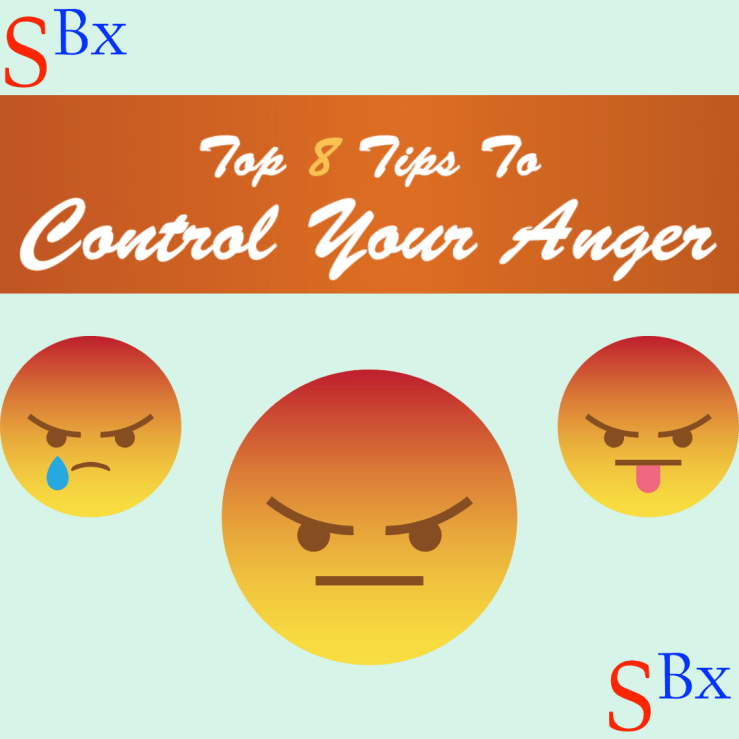 8 Tips to Control Your&nbsp;Anger￼