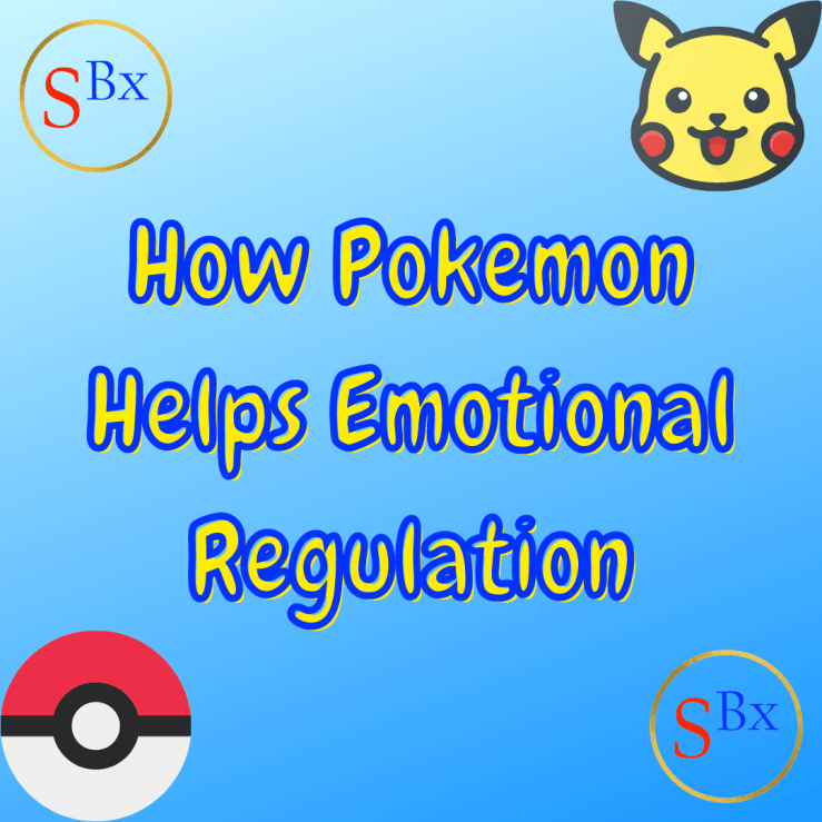How Playing Pokemon Helps With Emotional&nbsp;Regulation